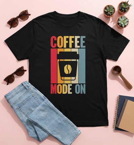Coffee Mode On – Graphic T-Shirt for Coffee Lovers