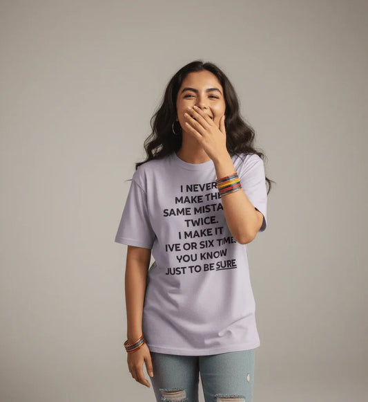 I Never Make The Same Mistake Twice Oversized Tee - TRESSNY