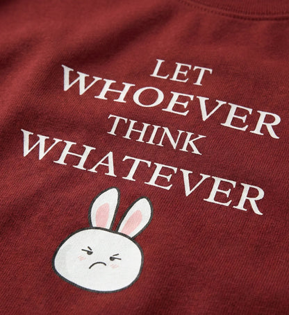 Let Whoever Think Whatever Red Tee | Cute Bunny Tee - TRESSNY