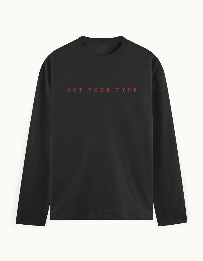 Not Your Type – Women's Full Sleeve Statement Tee - TRESSNY