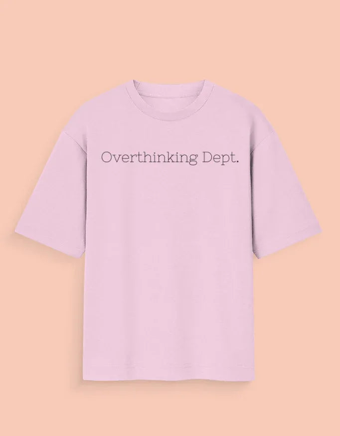 Overthinking Dept. – Oversized Tee - TRESSNY