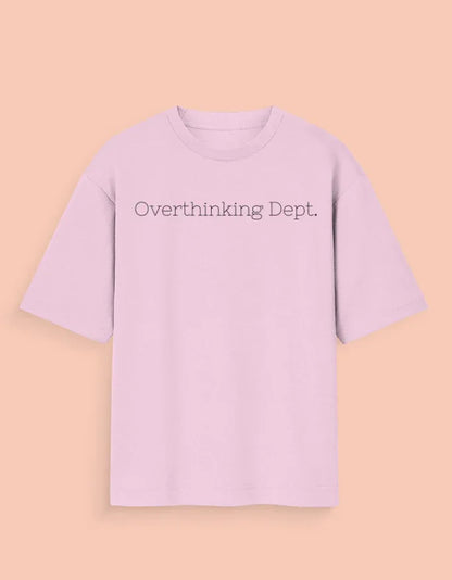 Overthinking Dept. – Oversized Tee - TRESSNY