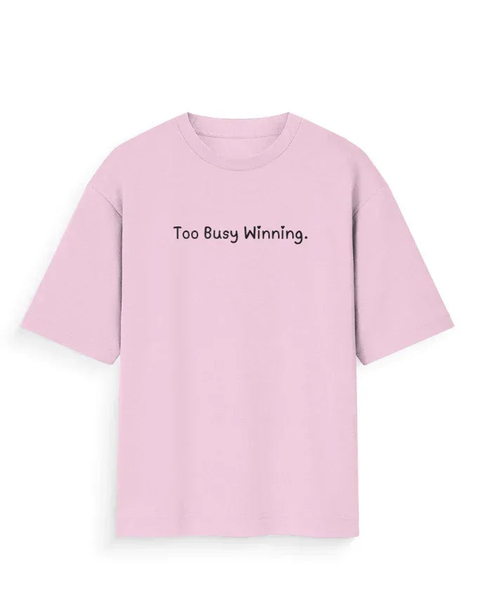 Too Busy Winning – Women’s Oversized Statement Tee - TRESSNY