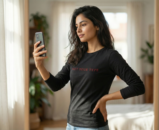 Not Your Type – Women's Full Sleeve Statement Tee