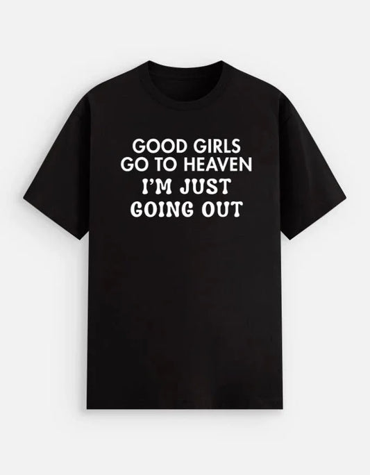 Good Girls Go to Heaven Tee - TRESSNY