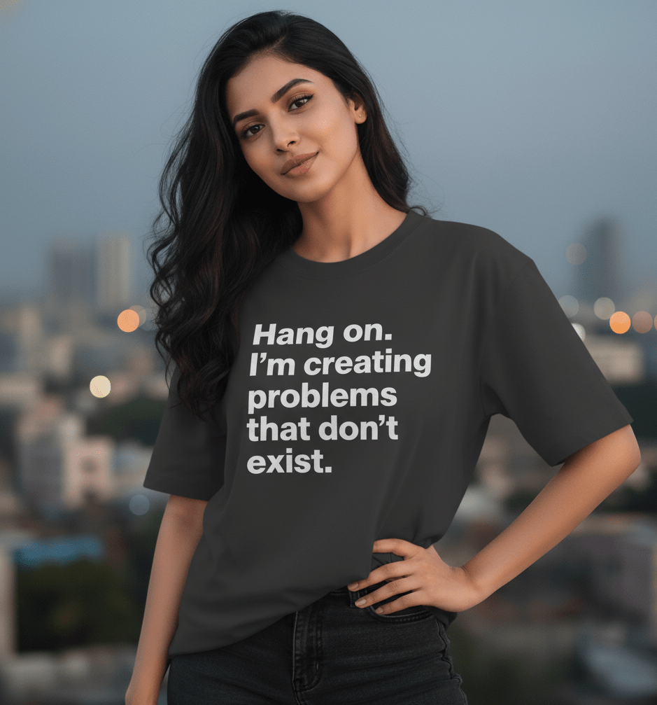 Hang on. Let me overthink this | Oversized - TRESSNY - v-8B2m1CSCaVZV1cMGPRYgub3XrAzd-XU=