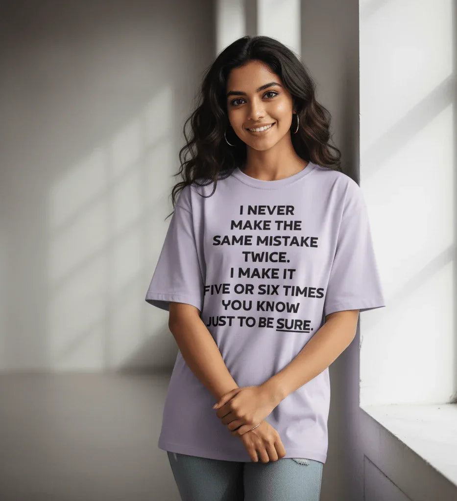 I Never Make The Same Mistake Twice Oversized Tee - TRESSNY