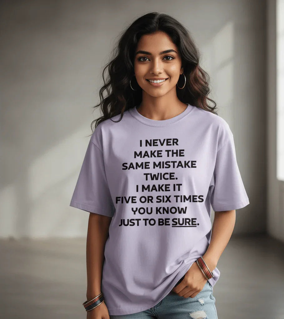 I Never Make The Same Mistake Twice Oversized Tee - TRESSNY