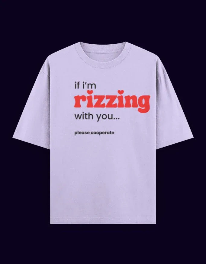 If I’m Rizzing With You Oversized Tee – Cute & Flirty Edition - TRESSNY
