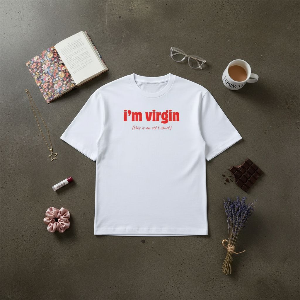 I'm a Virgin (this is an old t-shirt) Oversized Tee