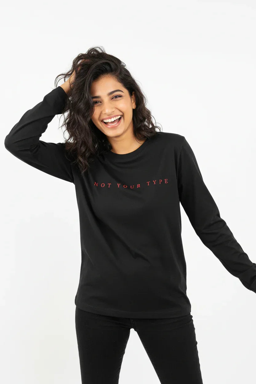 Not Your Type – Women's Full Sleeve Statement Tee - Dynamic Model Shot