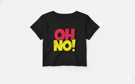 OH NO Statement Crop Top