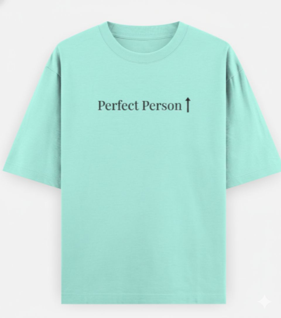 Perfect Person Oversized Cotton T-Shirt  for Women| Heavyweight 240 GSM