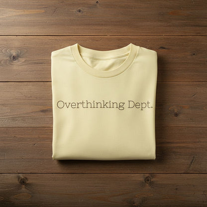 Overthinking Dept. – Oversized Tee