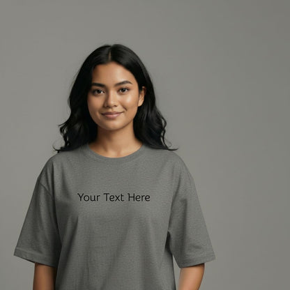 Custom Text Oversized T-Shirt – Personalized Tee