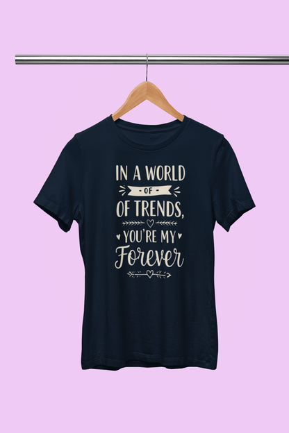 You're My Forever| Unisex Round Neck T-shirt | 100% Cotton | Bio - Washed | Breathable & Durable - TRESSNY - MRnHs - Nb - S - InAworldoftrendsDesign - Fr - dtf